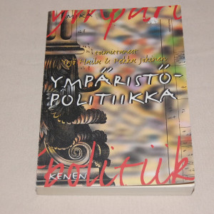 Yrjö Haila & Pekka Jokinen (toim.) Ympäristöpolitiikka